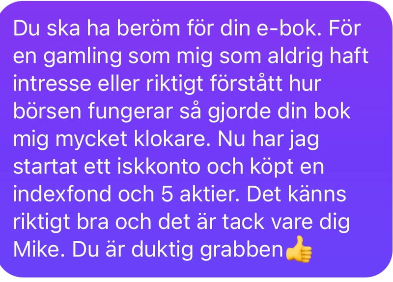 Följare som berättar att det aldrig är för sent att börja investera